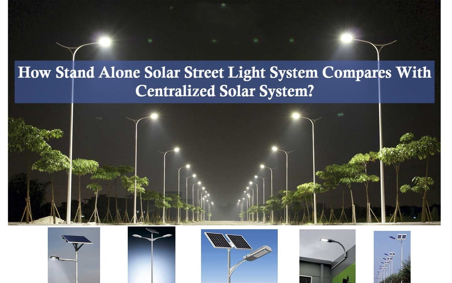 How-Stand-Alone-Solar-Street-Light-System-Compare-1 (1) How-Stand-Alone-Solar-Street-Light-System-Compare-1 (1)